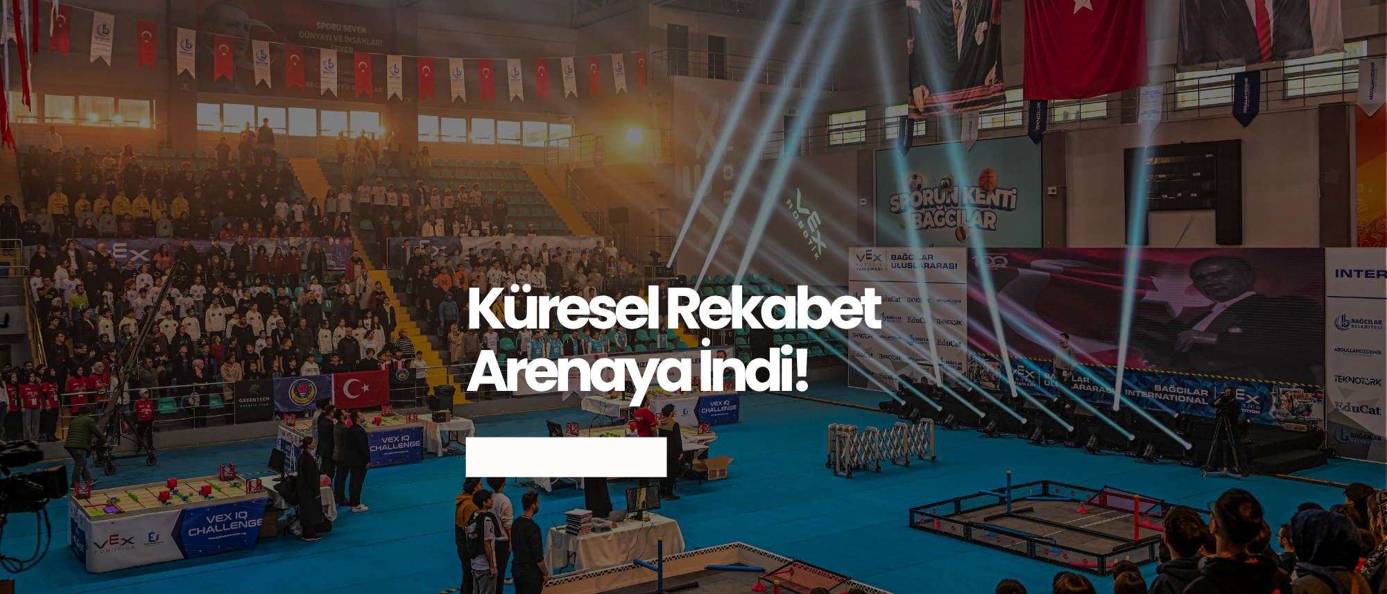 Küresel Rekabet Arenaya İndi: Intechne İmzalı Uluslararası VEX Robotik Yarışması'nda 100 Takım Kıyasıya Yarıştı!